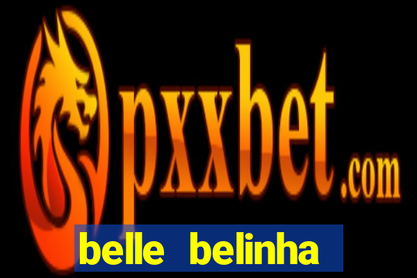 belle belinha videos porn